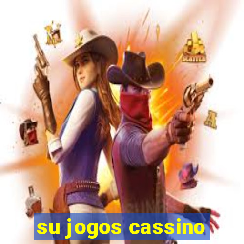 su jogos cassino